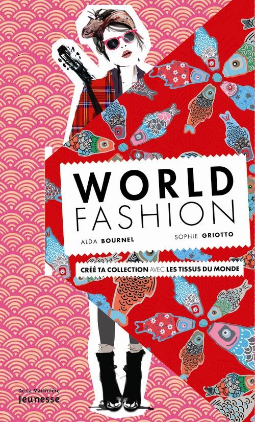 Sophie Griotto Illustration - World Fashion, De La Martinière Jeunesse. Sortie prévu le 11 juin 2015 Découvrir tous les tissus du monde entier et créer sa propre propre collection.